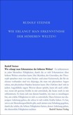 Wie erlangt man Erkenntnisse der höheren Welten? Wie erlangt man Erkenntnisse der höheren Welten?