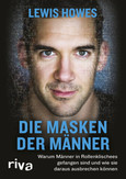 Die Masken der Männer Die Masken der Männer