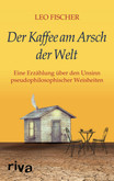Der Kaffee am Arsch der Welt Der Kaffee am Arsch der Welt