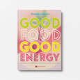 Good Food · Good Energy Good Food · Good Energy