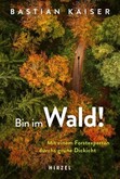 Bin im Wald! Bin im Wald!