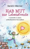 Hab Mut zur Lebensfreude Hab Mut zur Lebensfreude
