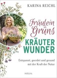 Fräulein Grüns Kräuterwunder Fräulein Grüns Kräuterwunder