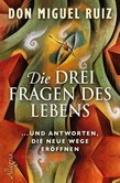 Die drei Fragen des Lebens Die drei Fragen des Lebens