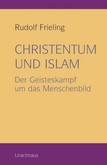 Christentum und Islam Christentum und Islam