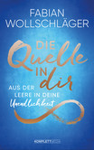 Die Quelle in dir Die Quelle in dir
