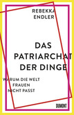 Das Patriarchat der Dinge Das Patriarchat der Dinge