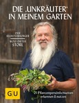 Selbstversorger: Die "Unkräuter" in meinem Garten Selbstversorger: Die "Unkräuter" in meinem Garten