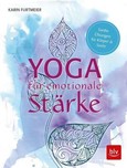 Yoga für emotionale Stärke Yoga für emotionale Stärke