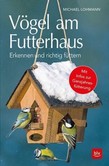 Vögel am Futterhaus Vögel am Futterhaus