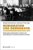 Remigration und Demokratie in der Bundesrepublik nach 1945 Remigration und Demokratie in der Bundesrepublik nach 1945