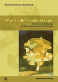 Wege in die Psychotherapie Wege in die Psychotherapie