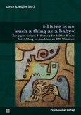 "There is no such a thing as a baby" "There is no such a thing as a baby"