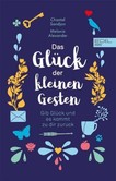 Das Glück der kleinen Gesten Das Glück der kleinen Gesten