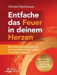 Entfache das Feuer in deinem Herzen