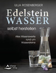 Edelsteinwasser selbst herstellen Edelsteinwasser selbst herstellen