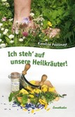 Ich steh' auf unsere Heilkräuter! Ich steh' auf unsere Heilkräuter!