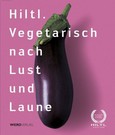 Vegetarisch nach Lust und Laune Vegetarisch nach Lust und Laune