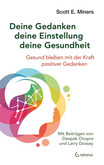 Deine Gedanken - deine Einstellung - deine Gesundheit Deine Gedanken - deine Einstellung - deine Gesundheit