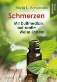 Schmerzen - Mit Duftmedizin auf sanfte Weise lindern Schmerzen - Mit Duftmedizin auf sanfte Weise lindern