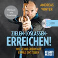 Zielen - loslassen - erreichen!, 2 Audio-CDs Zielen - loslassen - erreichen!, 2 Audio-CDs