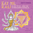 Eat me, Kali Eat me, Kali