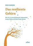 Das resiliente Gehirn Das resiliente Gehirn