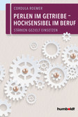 Perlen im Getriebe - Hochsensibel im Beruf Perlen im Getriebe - Hochsensibel im Beruf