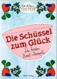 Die Schüssel zum Glück