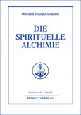 Die spirituelle Alchimie Die spirituelle Alchimie