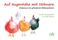 Auf Augenhöhe mit Hühnern Auf Augenhöhe mit Hühnern