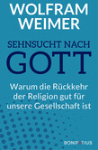Sehnsucht nach Gott Sehnsucht nach Gott