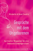 Gespräche mit dem Ungeborenen Gespräche mit dem Ungeborenen