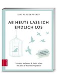 Ab heute lass ich endlich los, m. Audio-CD Ab heute lass ich endlich los, m. Audio-CD