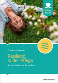 Resilienz in der Pflege Resilienz in der Pflege