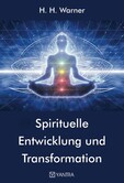 Spirituelle Entwicklung und Transformation Spirituelle Entwicklung und Transformation