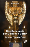 Das Geheimnis der Goldenen Göttin Das Geheimnis der Goldenen Göttin