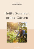 Heiße Sommer, grüne Gärten Heiße Sommer, grüne Gärten