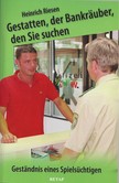 Gestatten, der Bankräuber, den Sie suchen Gestatten, der Bankräuber, den Sie suchen