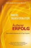 Innere Transformation - Äußerer Erfolg Innere Transformation - Äußerer Erfolg