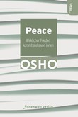 Peace – Wirklicher Frieden kommt stets von innen