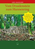 Vom Druidenstein zum Hunnenring Vom Druidenstein zum Hunnenring