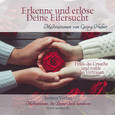 Erkenne und erlöse Deine Eifersucht - Meditations-CD Erkenne und erlöse Deine Eifersucht - Meditations-CD