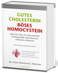 GUTES CHOLESTERIN - BÖSES HOMOCYSTEIN GUTES CHOLESTERIN - BÖSES HOMOCYSTEIN