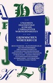 Eine Ungemein Eigensinnige Auswahl Unbekannter Wortschönheiten Aus Dem Grimmschen Wörterbuch Eine Ungemein Eigensinnige Auswahl Unbekannter Wortschönheiten Aus Dem Grimmschen Wörterbuch