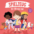 Spielzeug ist für alle da! Spielzeug ist für alle da!