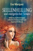 Seelenheilung und energetischer Schutz Seelenheilung und energetischer Schutz