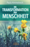 DIE TRANSFORMATION DER MENSCHHEIT DIE TRANSFORMATION DER MENSCHHEIT