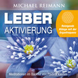 LEBER AKTIVIERUNG (mit Solfeggio-Frequenz 528 Hertz), Audio-CD LEBER AKTIVIERUNG (mit Solfeggio-Frequenz 528 Hertz), Audio-CD