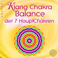 KLANG CHAKRA BALANCE DER SIEBEN HAUPTCHAKREN, Audio-CD KLANG CHAKRA BALANCE DER SIEBEN HAUPTCHAKREN, Audio-CD
